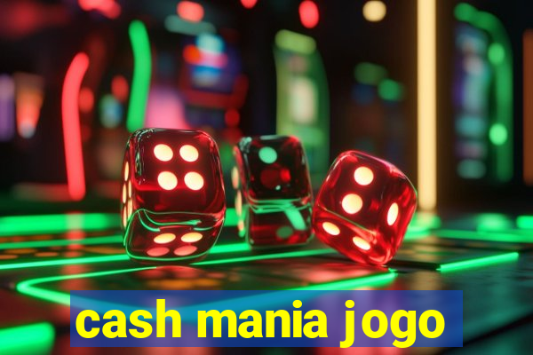 cash mania jogo